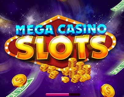 mega casino slots!