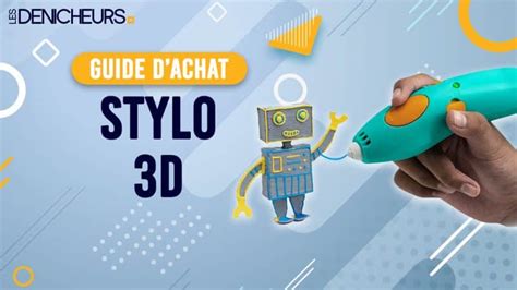 Meilleur Stylo 3d   Guide D Achat Des Stylos 3d Test Avis - Meilleur Stylo 3d