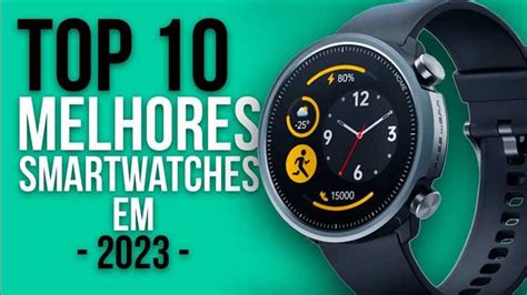 melhor smartwatch 2023