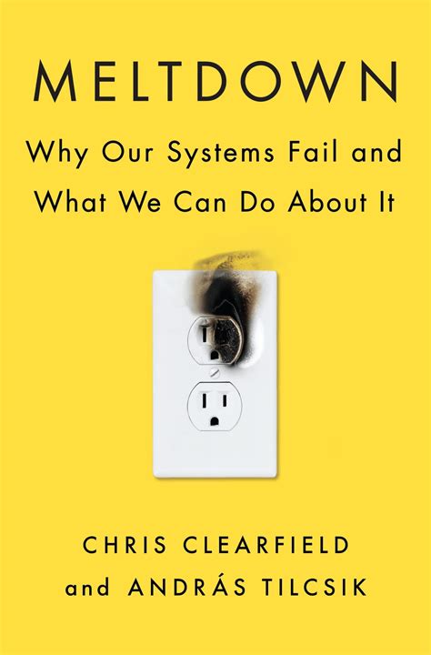 Meltdown Why Our Systems Fail And What We Can Do About It