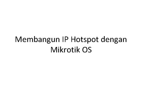Read Membangun Hotspot Dengan Mikrotik Os 