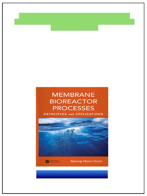 Membrane Bioreactor Processes Principles And Applications Advances In Water And Wastewater Transport And Treatment