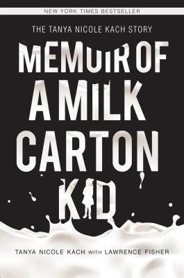 Read Online Memoir Of A Milk Carton Kid By Tanya Nicole Kach 