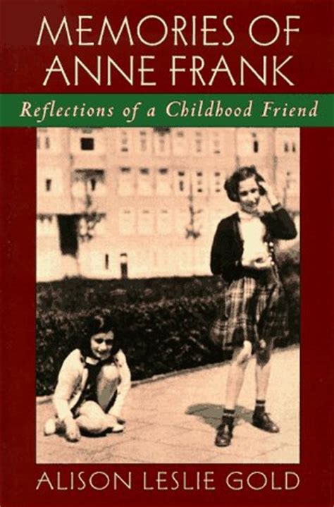 Read Online Memories Of Anne Frank Reflections Of A Childhood Friend 