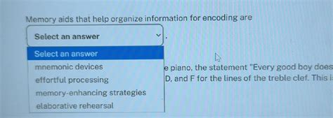 Memory Aids That Help Organize Information For Encoding Are