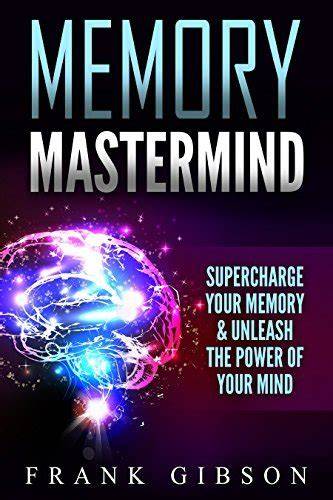 memory mastermind supercharge your memory unleash