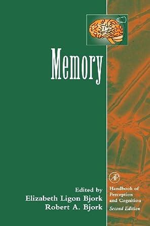 Read Online Memory Handbook Of Perception And Cognition Second Edition 