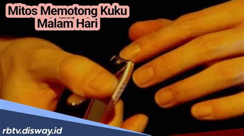 memotong kuku malam hari | maaf fulgar bolehkah bumil memotong bulu yg