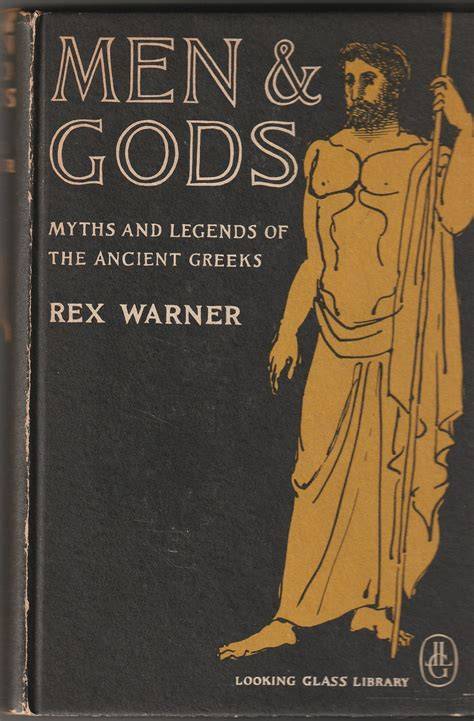 men and gods rex warner