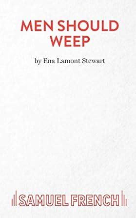 men should weep acting edition s