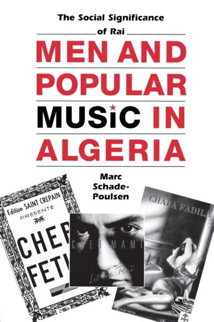 Read Men And Popular Music In Algeria The Social Significance Of Rai 