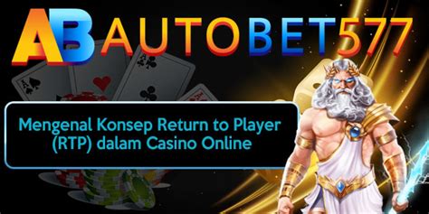 Mengenal Konsep Rtp Return To Player Dalam Slot Sahabat123 Rtp Slot - Sahabat123 Rtp Slot