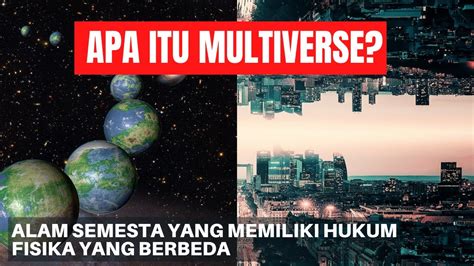 Mengenal Apa Itu Multiverse, Benarkah Ada? Halaman all