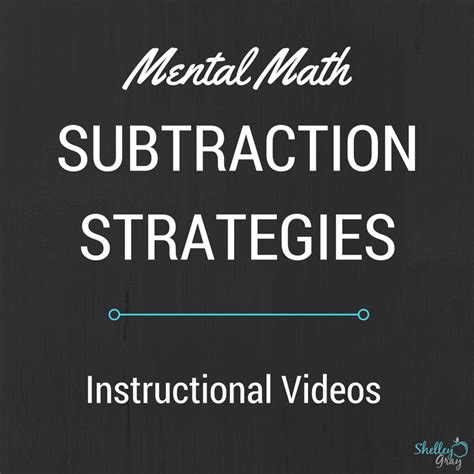 Mental Math Subtraction Strategies Shelley Gray Strategies For Teaching Subtraction - Strategies For Teaching Subtraction
