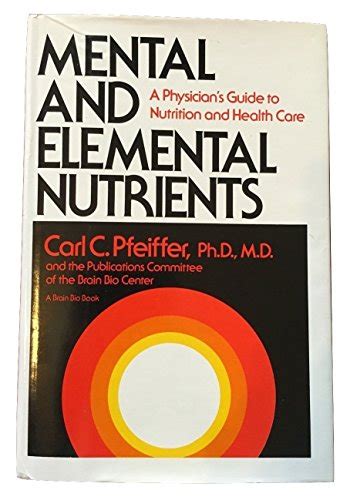 Full Download Mental And Elemental Nutrients A Physicians Guide To Nutrition And Health Care 