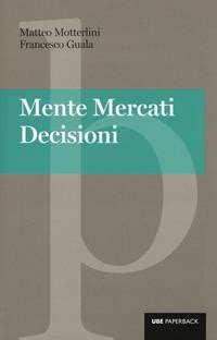Mente, Mercati, Decisioni