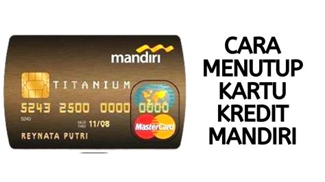 menutup kartu kredit mandiri