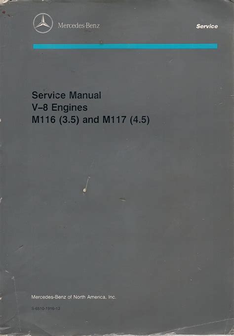 Full Download Mercedes Benz Service Manual For V 8 Engines M116 35 Ltr And M117 45 Ltr Copyright 1989 Part No S 6510 1916 13 