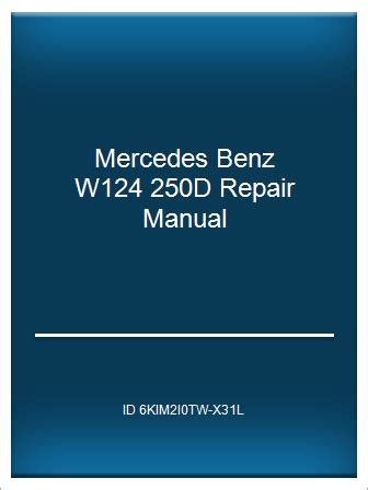 Read Mercedes Benz W124 250D Repair Manual 