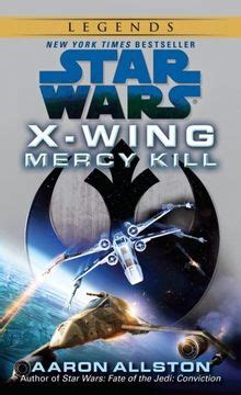 mercy kill star wars legends x wing