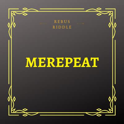 Merepeat Brain Teaser