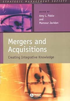 Full Download Mergers And Acquisitions Creating Integrative Knowledge 