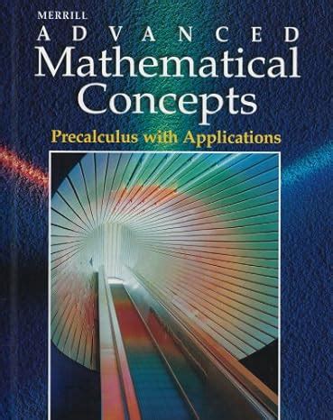Read Merrill Advanced Mathematical Concepts Precalculus With Applications Answers 