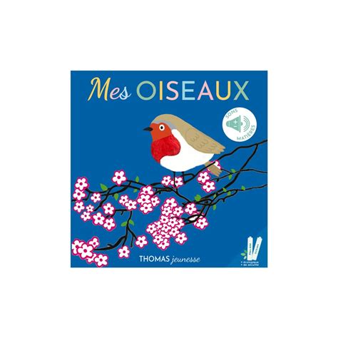 mes oiseaux a a c couter et a toucher en livre so