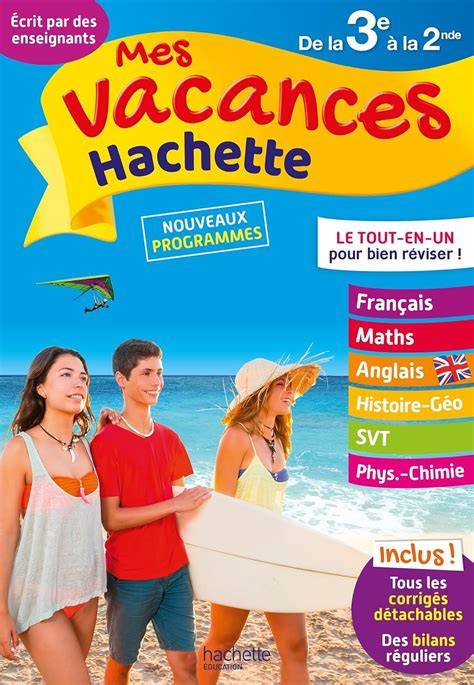 mes vacances hachette 3e 2nde cahier de vacances