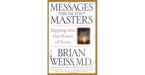 Read Online Messages From The Masters Brian Weiss 