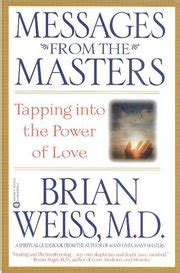 Read Online Messages From The Masters Brian Weiss 