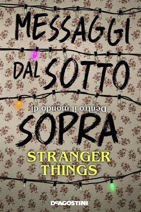 Read Messaggi Dal Sotto Sopra Dentro Il Mondo Di Stranger Things 