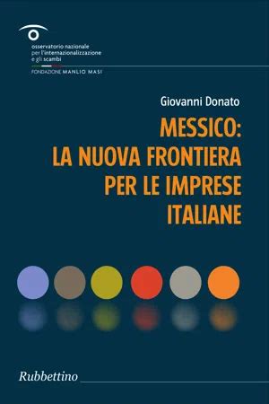 Read Messico La Nuova Frontiera Per Le Imprese Italiane 
