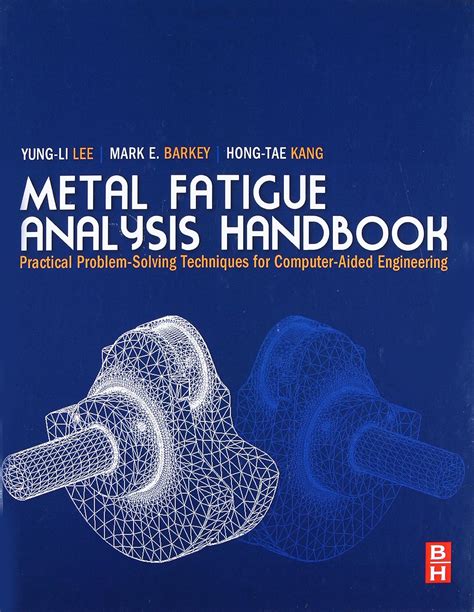 Full Download Metal Fatigue Analysis Handbook Practical Problem Solving 