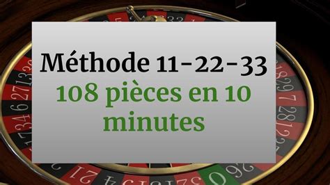 methode roulette casino 11 22 33