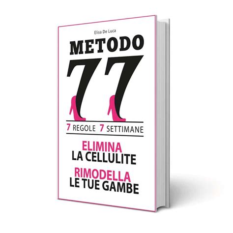 Read Metodo 77 7 Regole Per Eliminare La Cellulite E Rimodellare Le Tue Gambe In 7 Settimane 