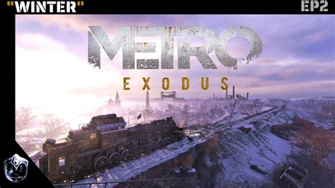 Metro Exodus Ps5 Walkthrough