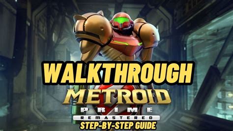 Metroid Prime Remastered Walkthrough