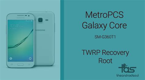 Full Download Metropcs Galaxy Core Twrp Recovery And Root The Android Soul 