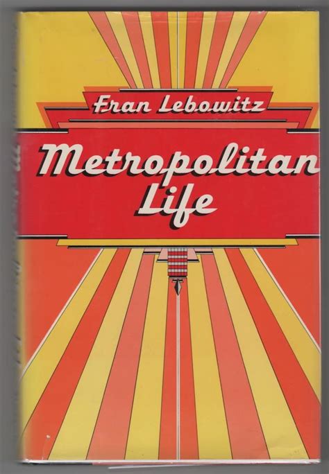 Read Online Metropolitan Life By Fran Lebowitz 
