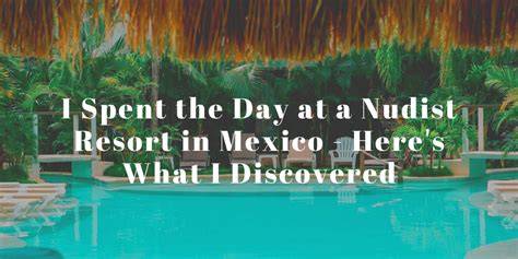 mexican nude resort