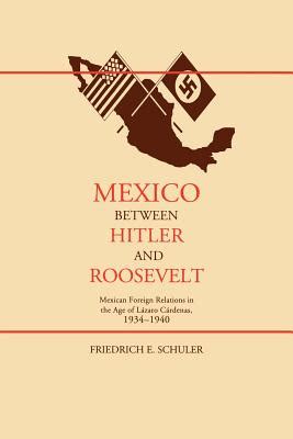 Read Mexico Between Hitler And Roosevelt 
