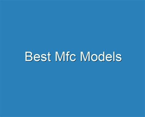 mfc model review