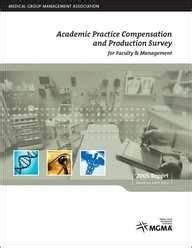 Download Mgma Academic Practice Compensation And Production Survey 