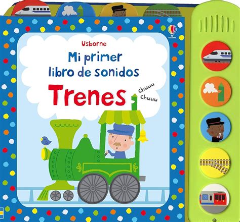 Mi Primer Libro De Trenes