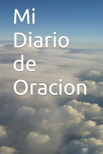 Full Download Mi Diario De Oraciones Spanish Edition 