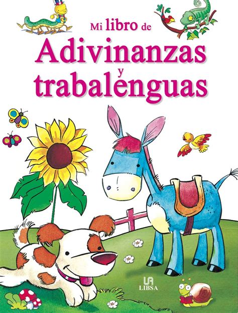 Full Download Mi Libro De Adivinanzas Y Trabalenguas My Book Of Riddles And Tongue Twisters Mi Libro De My Book Of Spanish Edition 