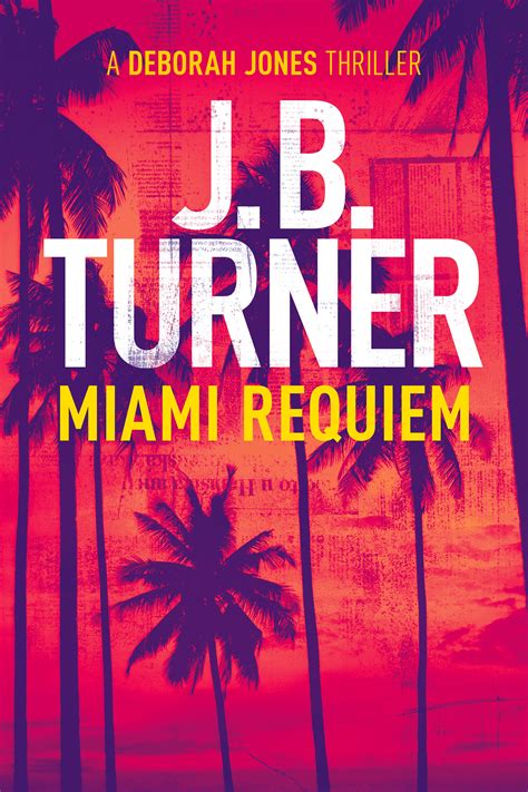 Full Download Miami Requiem A Deborah Jones Thriller Deborah Jones Crime Thriller Series Book 1 