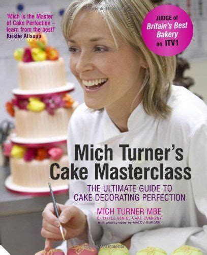 Full Download Mich Turners Cake Masterclass The Ultimate Guide To Cake Decorating Perfection 