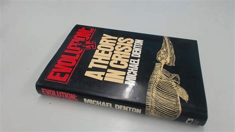 Michael Denton Evolution A Theory In Crisis